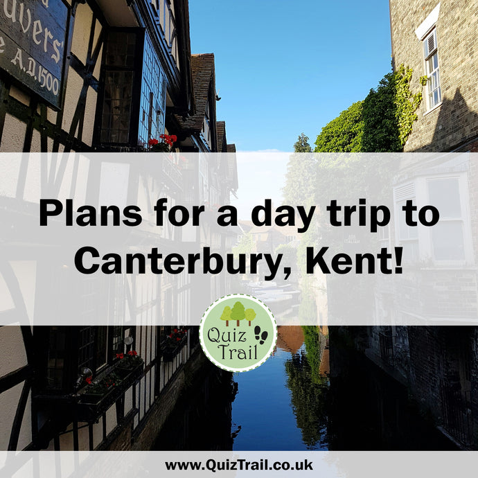 Plan a Day Trip To Canterbury!