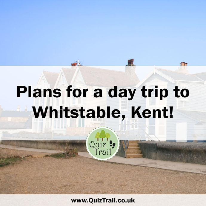 Plan a Day Trip To Whitstable!