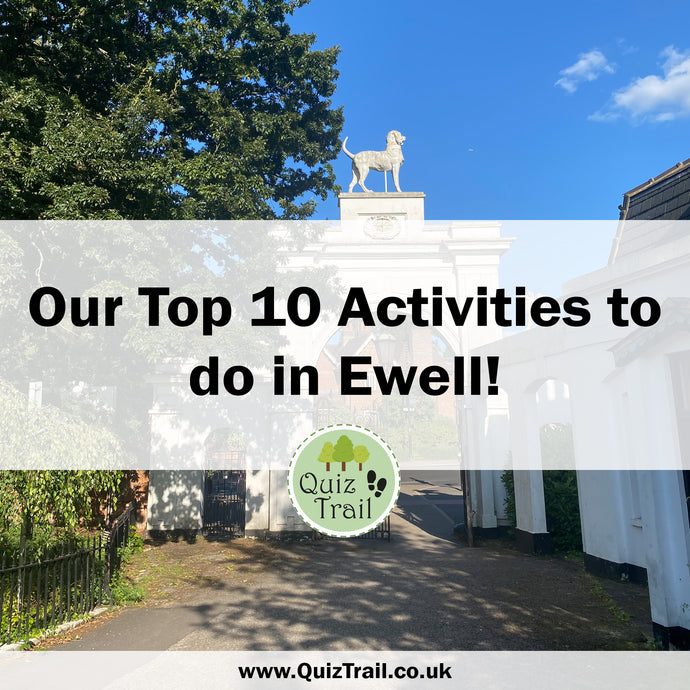Top 10: Visiting Ewell, Surrey
